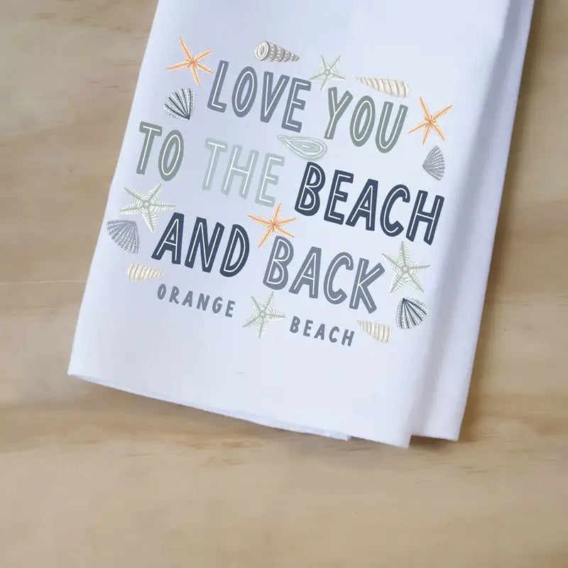 Love You To the Beach and Back Tea Towel