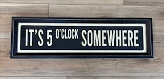It's 5 o'clock Somewhere Street Sign