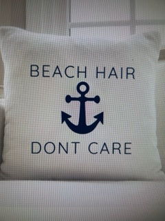 Beach Hair Don't care pillow