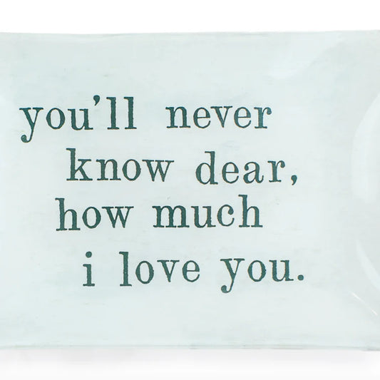 Never Know Dear Decoupage Plate - 8.5" x 5.75"