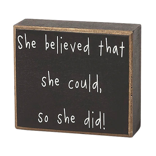 She Believed So She Did